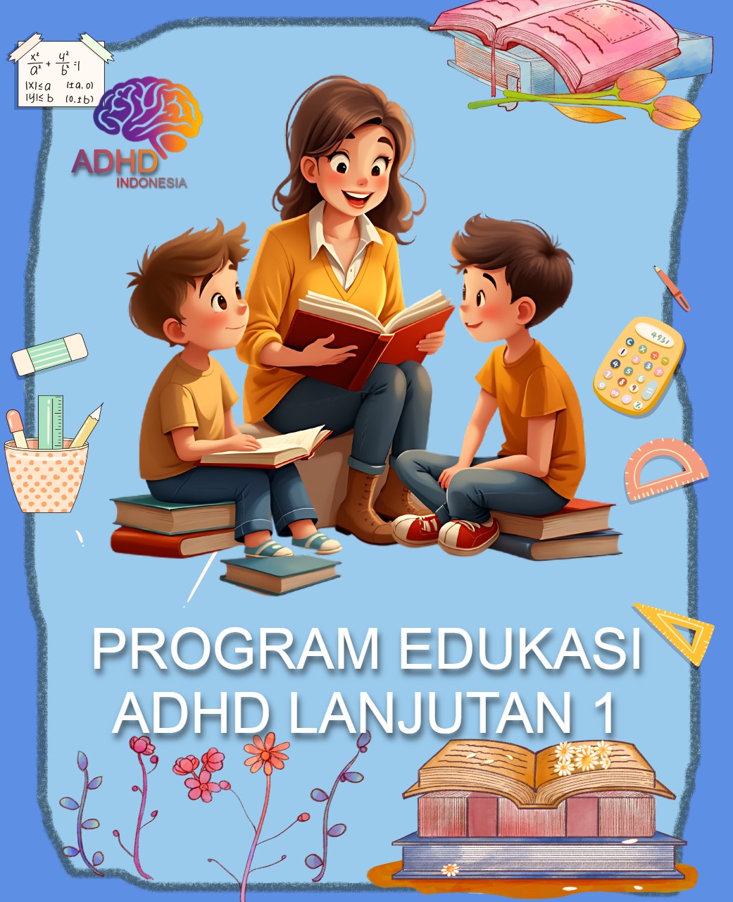 Program ADHD Indonesia Kabupaten Kepulauan Mentawai Edukasi Lanjutan Tahap 1 untuk Orang Tua